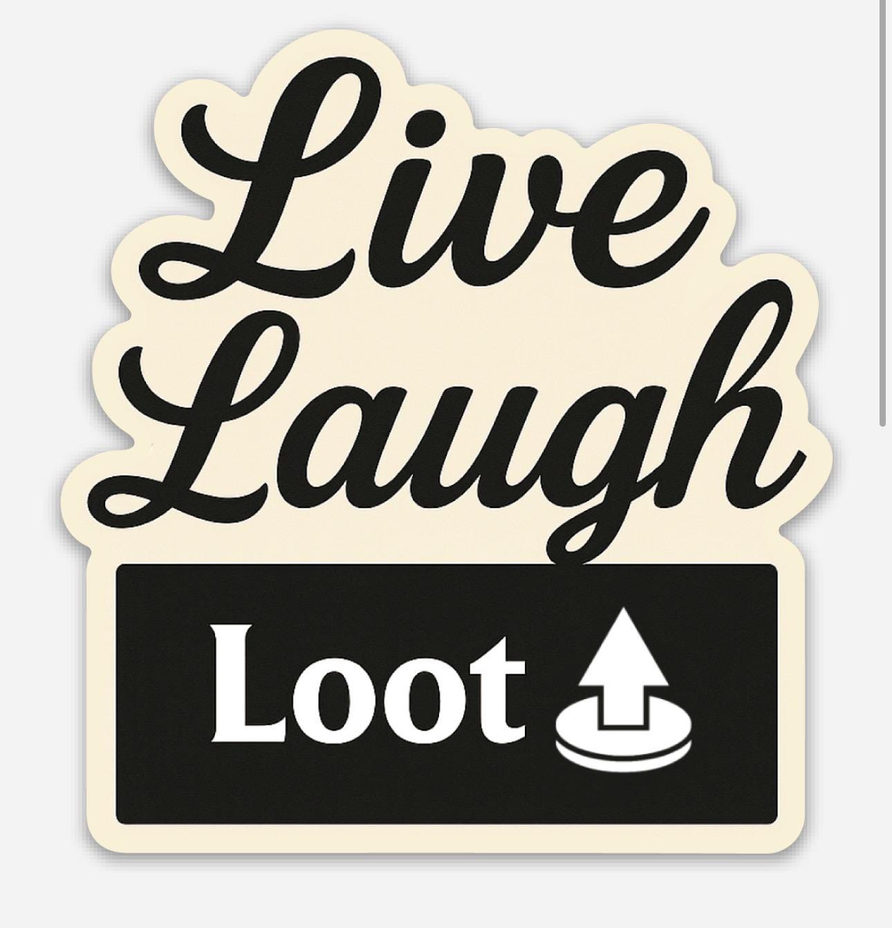Live Laugh LOOT , Meeple Sticker Decal - Bumper Sticker for ttrpg nerds, D&D geeks, board gamers, catan, D20, Gloomhaven, Jaws of the Lion