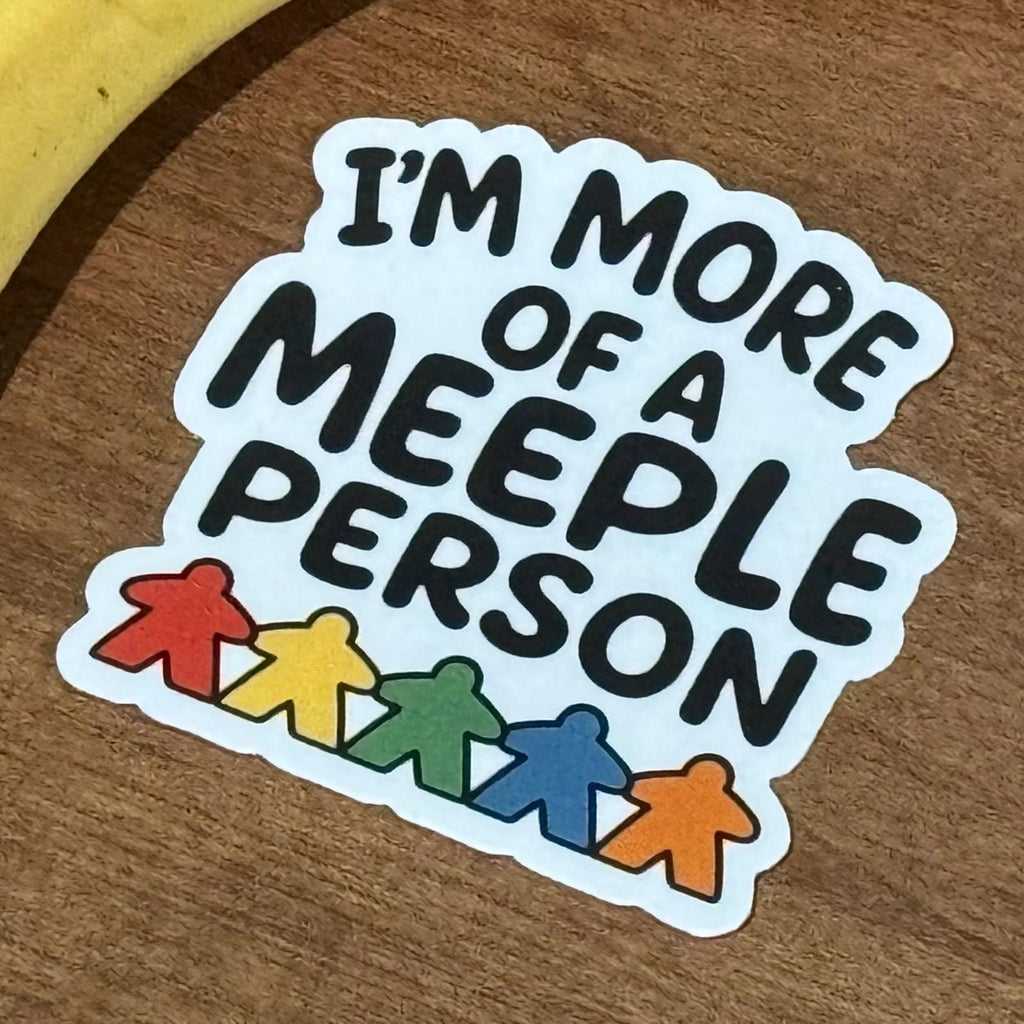 I'm More of a Meeple Person Sticker Decal - Bumper Sticker for ttrpg nerds, D&D geeks, board gamers, catan