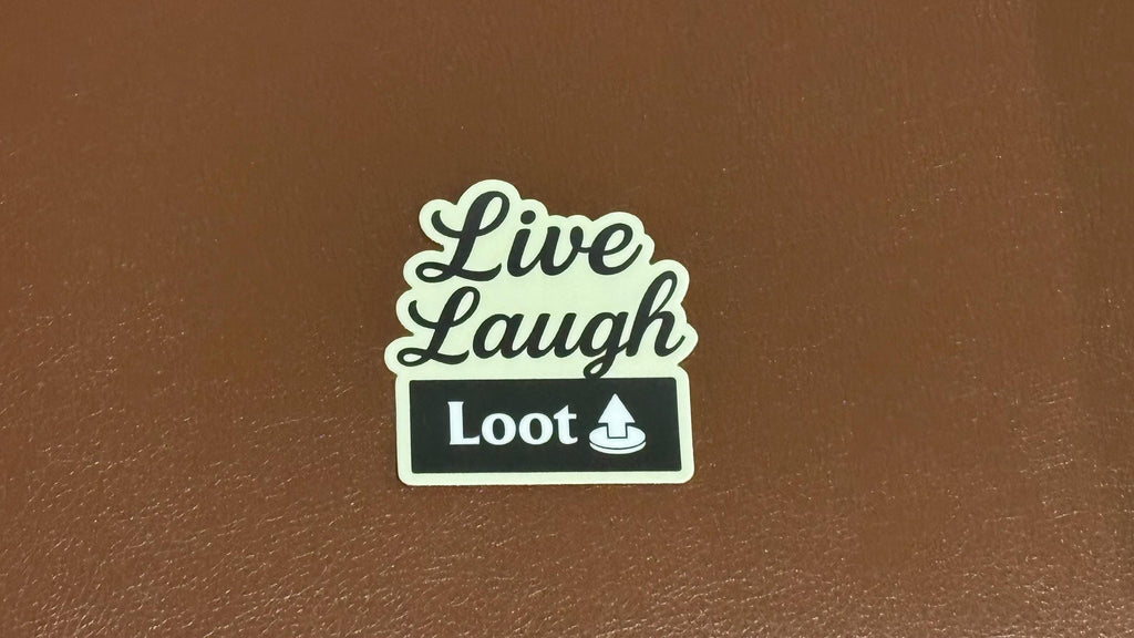 Live Laugh LOOT , Meeple Sticker Decal - Bumper Sticker for ttrpg nerds, D&D geeks, board gamers, catan, D20, Gloomhaven, Jaws of the Lion