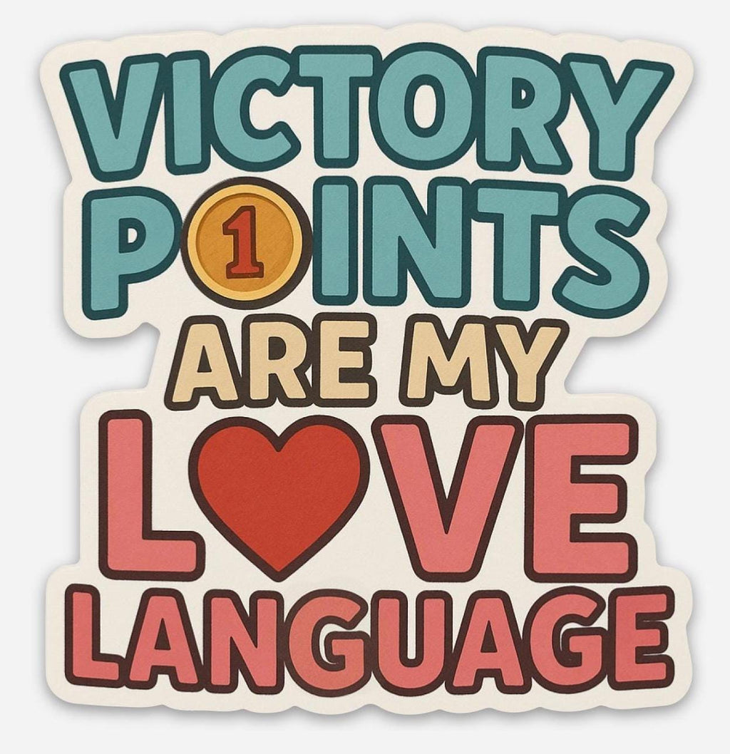 Victory Points are my Love Language Sticker Decal - Bumper Sticker for ttrpg nerds, D&D geeks, board gamers, Catan, Twilight Imperium