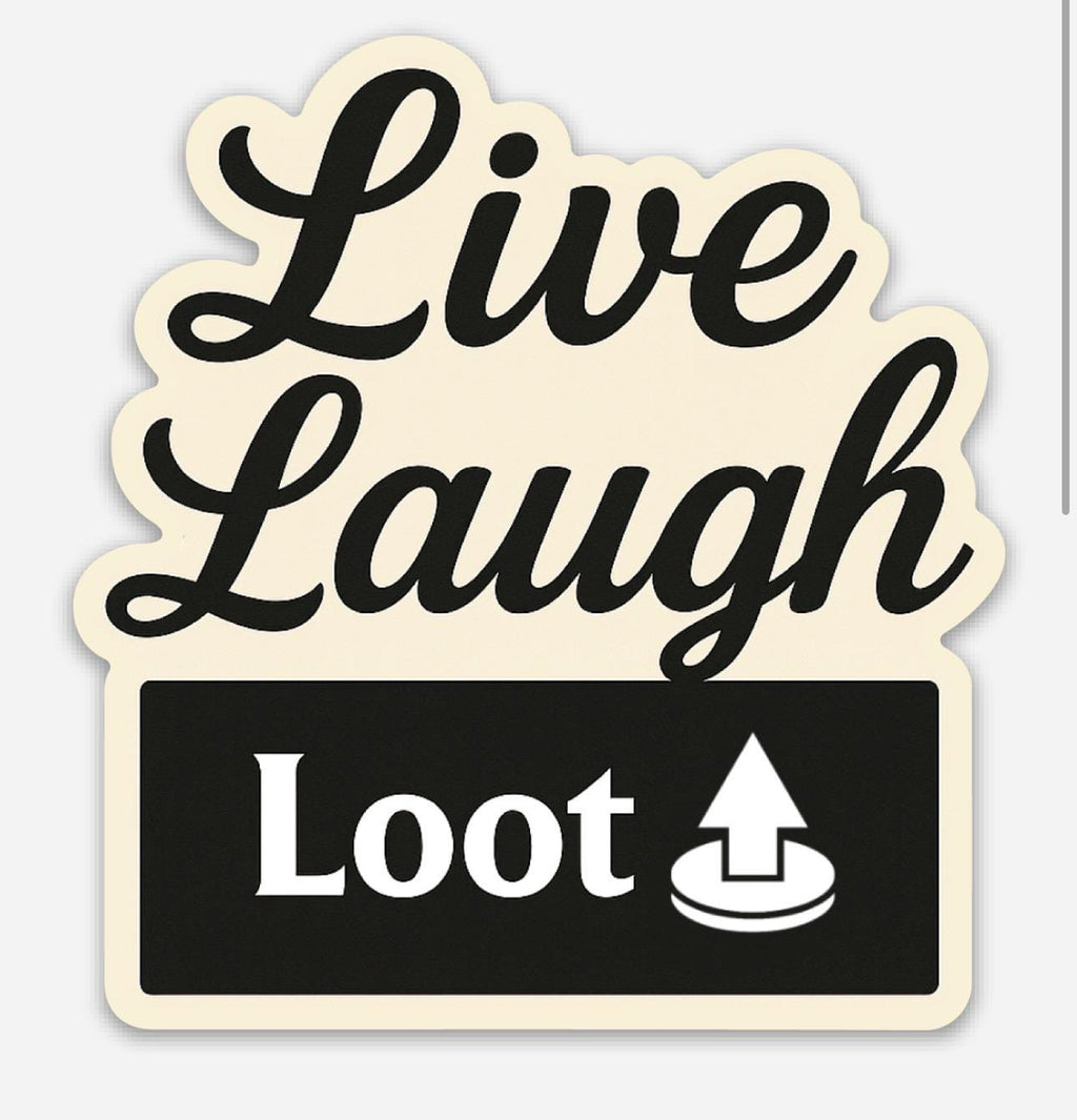 Live Laugh LOOT , Meeple Sticker Decal - Bumper Sticker for ttrpg nerds, D&D geeks, board gamers, catan, D20, Gloomhaven, Jaws of the Lion