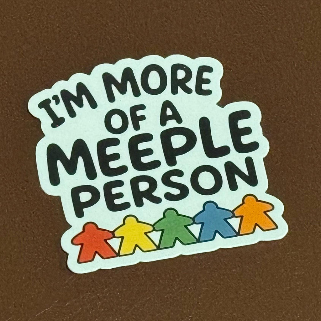 I'm More of a Meeple Person Sticker Decal - Bumper Sticker for ttrpg nerds, D&D geeks, board gamers, catan