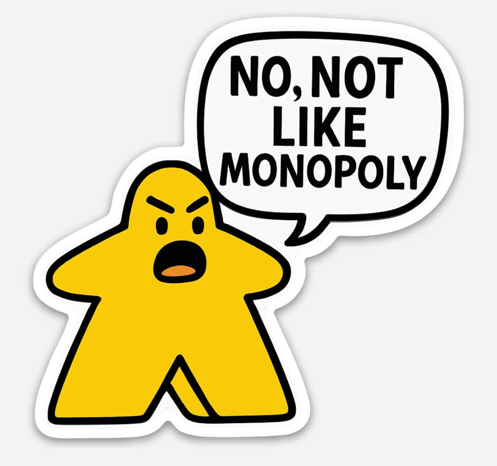 No Not Like Monopoly , Meeple Sticker Decal - Bumper Sticker for ttrpg nerds, D&D geeks, board gamers, catan, D20